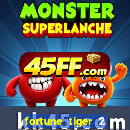 fortune tiger 2 revenge download